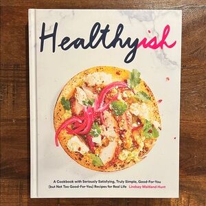 Healthyish Cookbook by Lindsay Maitland Hunt - White Cover